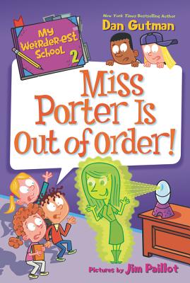 My Weirder-est School #2: Miss Porter Is Out of Order! Cover Image