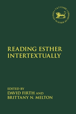 Reading Esther Intertextually (Library of Hebrew Bible/Old Testament Studies)