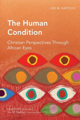 The Human Condition: Christian Perspectives Through African Eyes (Global Christian Library) Cover Image