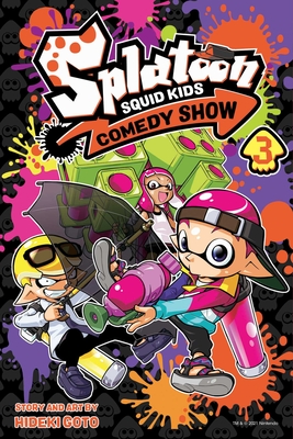 Splatoon: Squid Kids Comedy Show, Vol. 3 By Hideki Goto Cover Image