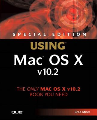 Special Edition Using Mac OS X V10.2 By Brad Miser Cover Image