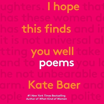 I Hope This Finds You Well: Poems By Kate Baer, Kate Baer (Read by) Cover Image