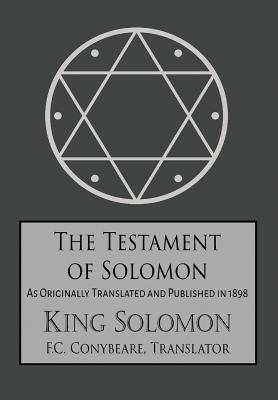 The Testament of Solomon By King Solomon, Frederick Cornwallis Conybeare (Translator) Cover Image