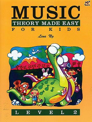 Music Theory Made Easy for Kids, Level 2 (Made Easy (Alfred)) By Lina Ng Cover Image