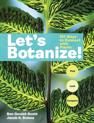 N/OH × BOTANIZE Let's Botanize: 101 Ways to Connect with Plants | BookPeople