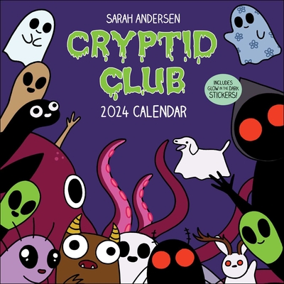 Cryptid Club 2024 Wall Calendar By Sarah Andersen Cover Image