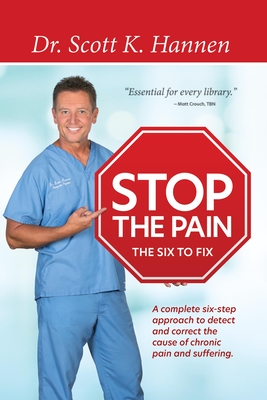 Stop The Pain: The Six to Fix By Scott Hannen Cover Image