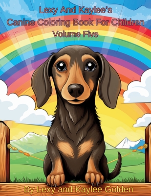 Lexy And Kaylee's Canine Coloring Book For Children Volume Five Cover Image