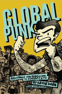 Global Punk: Resistance and Rebellion in Everyday Life Cover Image