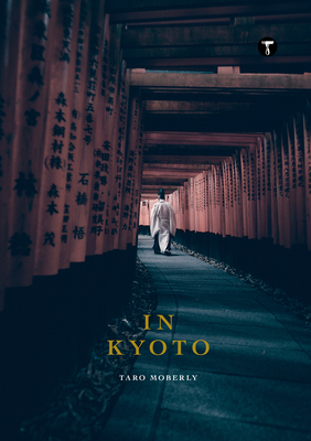 In Kyoto By Taro Moberly (Photographer) Cover Image