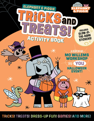 Elephant & Piggie: Tricks and Treats!: An Elephant & Piggie