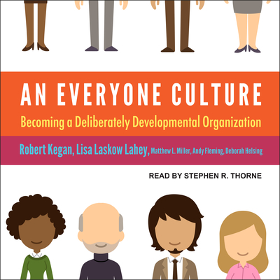 An Everyone Culture: Becoming a Deliberately Developmental Organization Cover Image