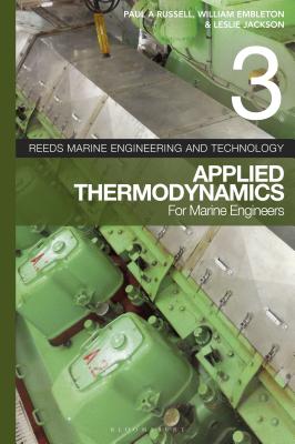 Reeds Vol 3: Applied Thermodynamics for Marine Engineers (Reeds Marine Engineering and Technology Series) By William Embleton, Leslie Jackson, Paul A. Russell Cover Image