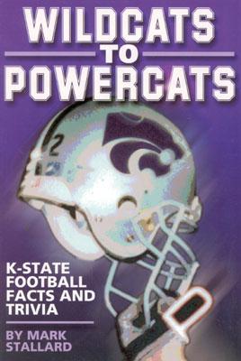 Wildcats to Powercats: K-State Football Facts and Trivia Cover Image