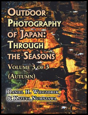 Outdoor Photography of Japan: Through the Seasons - Volume 3 of 3 (Autumn) Cover Image