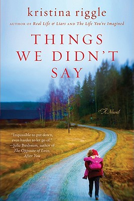 Cover for Things We Didn't Say: A Novel