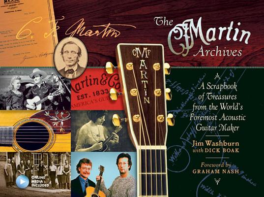 The Martin Archives: A Scrapbook of Treasures from the World's Foremost Acoustic Guitar Maker By Jim Washburn Cover Image