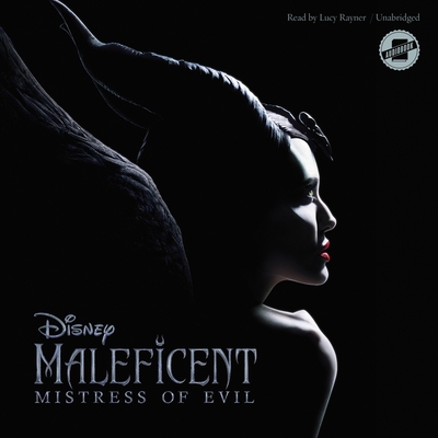Maleficent: Mistress of Evil By Disney Press, Elizabeth Rudnick, Lucy Rayner (Read by) Cover Image