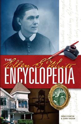 The Ellen G. White Encyclopedia By Denis Fortin, Jerry Moon Cover Image