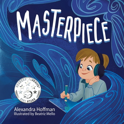 Masterpiece: an inclusive kids book celebrating a child on the autism spectrum Cover Image