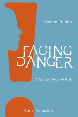Facing Danger (Second Edition): A Guide through Risk Cover Image
