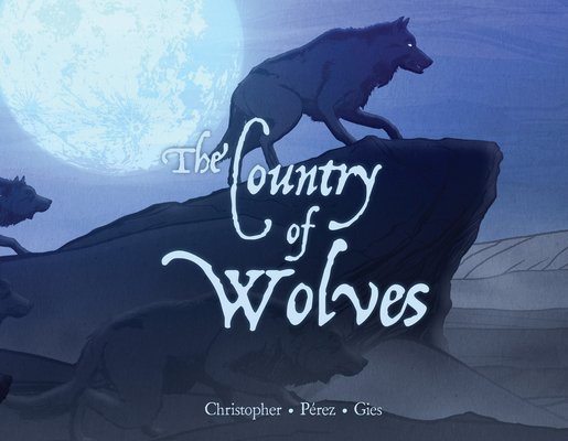 The Country of Wolves [With DVD] Cover Image