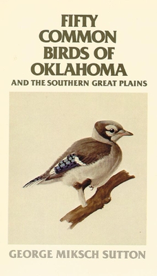 Fifty Common Birds of Oklahoma and the Southern Great Plains