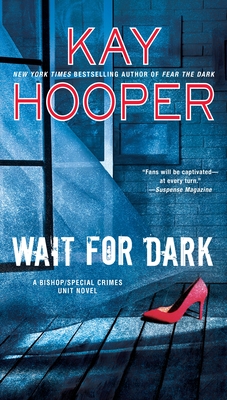 Wait for Dark (Bishop/Special Crimes Unit #17) By Kay Hooper Cover Image