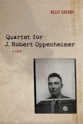 Quartet for J. Robert Oppenheimer: A Poem (Sea Cliff Fund)