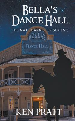 Bella's Dance Hall By Ken Pratt Cover Image