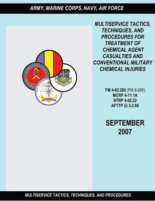 Multiservice Tactics, Techniques and Procedures for Treatment of Chemical Agent Casualties and Conventional Military Chemical Injuries (FM 4-02.285 / Cover Image
