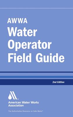 AWWA Water Operator Field Guide By American Water Works Association Cover Image