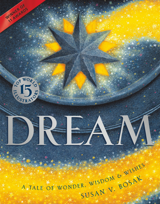 Dream: A Tale of Wonder, Wisdom & Wishes Cover Image