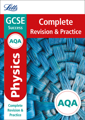 Letts GCSE Revision Success - New Curriculum – AQA GCSE Physics Complete Revision & Practice By Collins UK Cover Image