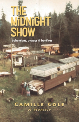The Midnight Show: bohemians, byways & bonfires