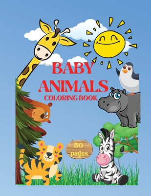 Download Baby Animals Coloring Book Cute And Adorable Baby Animals For Kids Paperback Old Firehouse Books