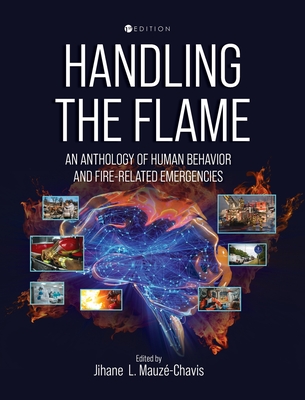 Handling the Flame: An Anthology of Human Behavior and Fire-Related Emergencies Cover Image