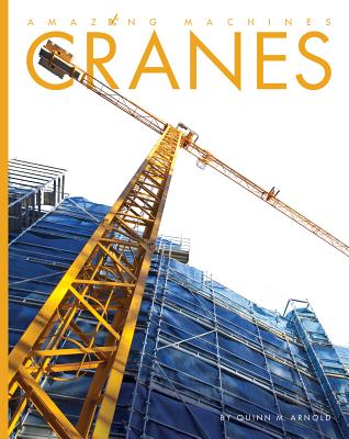 Cranes (Amazing Machines)