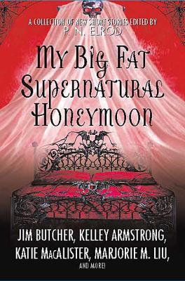 Cover for My Big Fat Supernatural Honeymoon