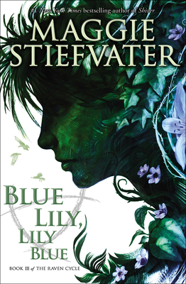 Blue Lily, Lily Blue (Raven Cycle #3) Cover Image