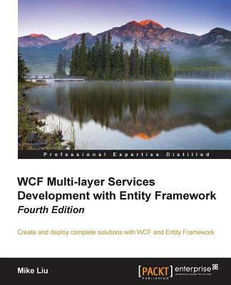 WCF Multi-Layer Services Development with Entity Framework, 4th Edition Cover Image