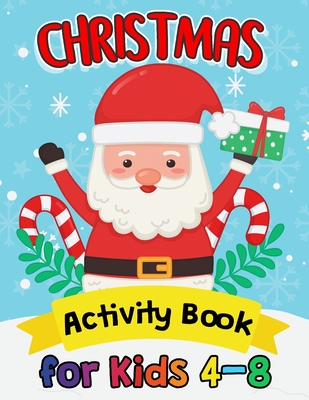 Christmas Activity Books for Kids 4-8: High Quality Coloring, Hidden Pictures, Dot To Dot, Connect the dots, Maze, Word Search, Crossword Ages 3-5, 4- By Rocket Publishing Cover Image