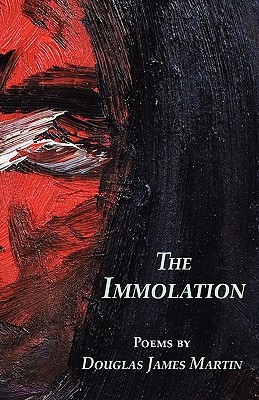The Immolation By Douglas James Martin Cover Image