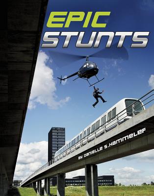 Epic Stunts (Awesome Special Effects) Cover Image