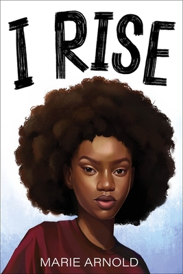 I Rise By Marie Arnold Cover Image