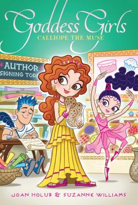 Calliope the Muse (Goddess Girls #20) By Joan Holub, Suzanne Williams Cover Image