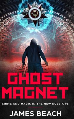 Ghost Magnet By James Beach Cover Image