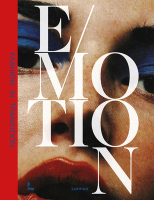 Emotion: Fashion in Transition By Kaat Debo, Alistair O'Neill, Caroline Evans Cover Image