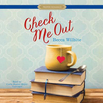 Check Me Out By Becca Wilhite, Carla Mercer-Meyer (Read by) Cover Image