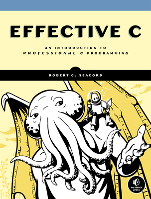 Effective C: An Introduction to Professional C Programming Cover Image